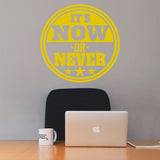 It's Now or Never Motivational Wall Decals VWAQ