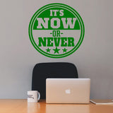 It's Now or Never Motivational Wall Decals VWAQ