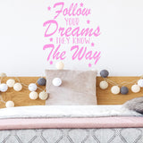 Follow Your Dreams They Know The Way Motivational Wall Decals VWAQ