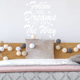 Follow Your Dreams They Know The Way Motivational Wall Decals VWAQ