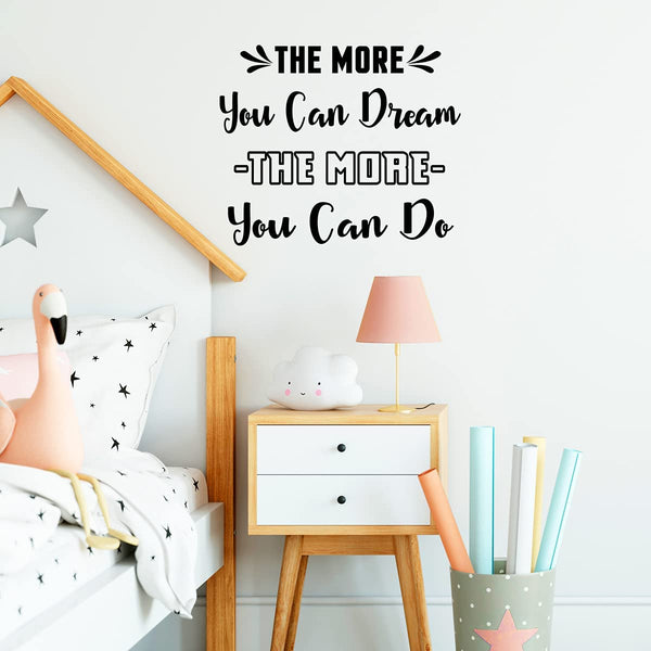 VWAQ The More You Can Dream The More You Can Do Wall Decal Inspirational Wall Quote Sayings Bedroom Decor Motivational Classroom Wall Art Stickers 