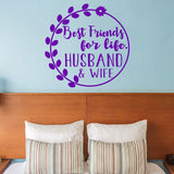 Best Friends for Life Husband and Wife Marriage Wall Decal VWAQ
