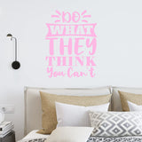 Do What They Think You Can't Wall Decal Motivational Wall Decor VWAQ