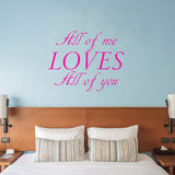 All of Me Loves All of You Wall Decal Romantic Wall Decor VWAQ