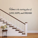 Home is The Starting Place of Love Hope and Dreams Wall Decal Romantic Wall Decor VWAQ