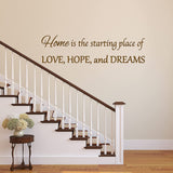 Home is The Starting Place of Love Hope and Dreams Wall Decal Romantic Wall Decor VWAQ