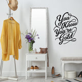 You Know You're Gold Wall Decal Motivational Wall Decor VWAQ
