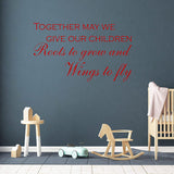 Together May We Give Our Children Roots to Grow and Wings to Fly Vinyl Wall Quotes VWAQ