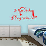 No More Monkeys Jumping On The Bed Vinyl Wall Quotes VWAQ