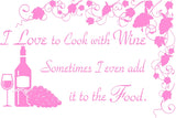 I Love to Cook with Wine Vinyl Wall Decals VWAQ