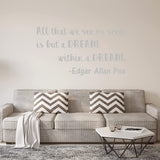 All That We See Or Seem is But A Dream Within A Dream Wall Decal Edgar Allan Poe Quote VWAQ
