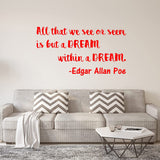 All That We See Or Seem is But A Dream Within A Dream Wall Decal Edgar Allan Poe Quote VWAQ