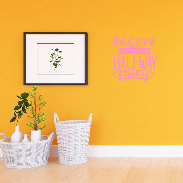 Believe You Can and You're Halfway There Motivational Home Decor Inspirational Wall Decal VWAQ