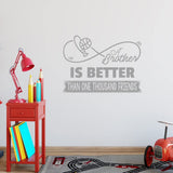 A Brother is Better Than One Thousand Friends Boys Room Wall Decal Quote VWAQ