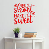 Life is Short Make it Sweet Vinyl Wall Art Decal Inspirational Quote Saying VWAQ