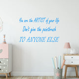 VWAQ You are The Artist of Your Life Wall Decal Inspirational Art Quotes