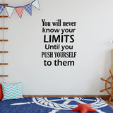 VWAQ You Will Never Know Your Limits Until You Push Yourself to Them Motivational Office Quote Sticker Wall Decal 
