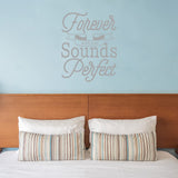 Forever with You Sounds Perfect Wall Decal Love Quotes Decor VWAQ