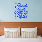 Forever with You Sounds Perfect Wall Decal Love Quotes Decor VWAQ