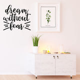 VWAQ Dream Without Fear Inspirational Wall Decal Motivational Wall Quote Uplifting Sticker 