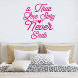 A True Love Story Never Ends Vinyl Wall Decal Marriage Quote Home Decor Family Wall Sticker VWAQ