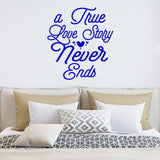 A True Love Story Never Ends Vinyl Wall Decal Marriage Quote Home Decor Family Wall Sticker VWAQ