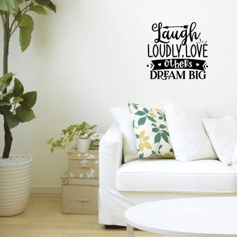 VWAQ Laugh Loudly, Love Others, Dream Big Inspirational Wall Decal Motivational Quote Sticker 