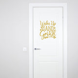 Wake Up and Grind Vinyl Wall Decal Motivational Quote VWAQ