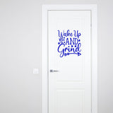 Wake Up and Grind Vinyl Wall Decal Motivational Quote VWAQ