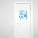 Wake Up and Grind Vinyl Wall Decal Motivational Quote VWAQ