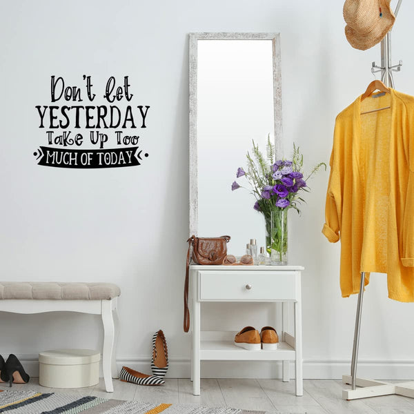 VWAQ Don't Let Yesterday Take Too Much of Today Wall Decal Inspirational Quote Home Decor 