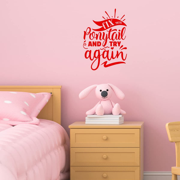 VWAQ Fix Your Ponytail and Try Again Inspirational Wall Decal Motivational Quote Kids Room Decor