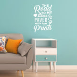 VWAQ The Road to My Heart is Paved with Paw Prints Pet Home Decor