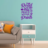 VWAQ The Road to My Heart is Paved with Paw Prints Pet Home Decor