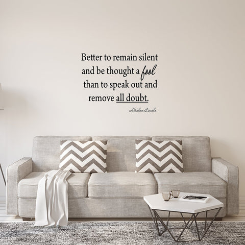 VWAQ Better to Remain Silent Abraham Lincoln Wall Quotes Decal - VWAQ Vinyl Wall Art Quotes and Prints