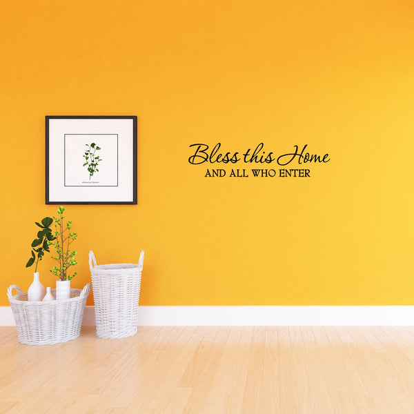 VWAQ Bless This Home and All Who Enter Wall Quotes Decal - VWAQ Vinyl Wall Art Quotes and Prints