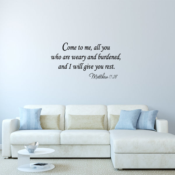 VWAQ Come to Me All You Who Are Weary Bible Wall Quotes Decal - VWAQ Vinyl Wall Art Quotes and Prints