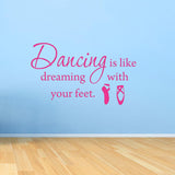 VWAQ Dancing is Like Dreaming With Your Feet Vinyl Wall Decal - VWAQ Vinyl Wall Art Quotes and Prints