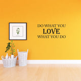 VWAQ Do What You Love What You Do Vinyl Wall Art Quotes Decal - VWAQ Vinyl Wall Art Quotes and Prints