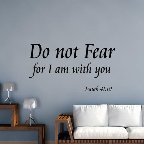 VWAQ Do Not Fear For I Am With You Isaiah 41:10 Vinyl Wall Decal - VWAQ Vinyl Wall Art Quotes and Prints