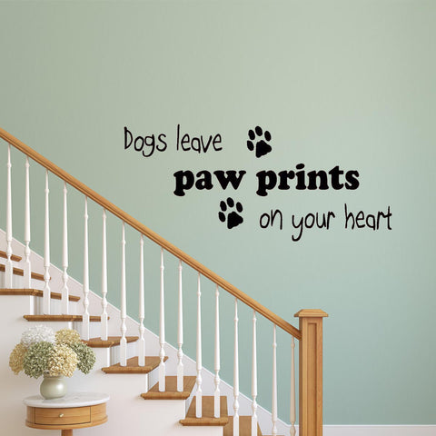 VWAQ Dogs Leave Paw Prints on Your Heart Vinyl Art Wall Quotes Decal - VWAQ Vinyl Wall Art Quotes and Prints