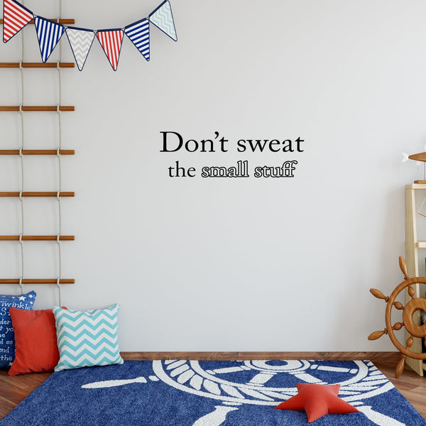 VWAQ Don't Sweat the Small Stuff Vinyl Wall Quotes Decal - VWAQ Vinyl Wall Art Quotes and Prints