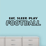 VWAQ Eat Sleep Play Football Sports Wall Decal - VWAQ Vinyl Wall Art Quotes and Prints