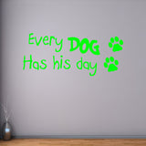 VWAQ Every Dog Has His Day Dog Quotes Wall Decals - VWAQ Vinyl Wall Art Quotes and Prints