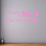 VWAQ Every Dog Has His Day Dog Quotes Wall Decals - VWAQ Vinyl Wall Art Quotes and Prints