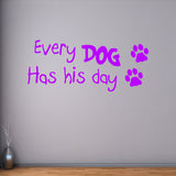 VWAQ Every Dog Has His Day Dog Quotes Wall Decals - VWAQ Vinyl Wall Art Quotes and Prints