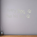 VWAQ Every Dog Has His Day Dog Quotes Wall Decals - VWAQ Vinyl Wall Art Quotes and Prints