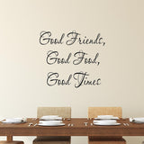 VWAQ Good Friends Good Food Good Times Wall Decal - VWAQ Vinyl Wall Art Quotes and Prints