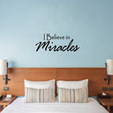 VWAQ I Believe in Miracles Vinyl Wall Decal - VWAQ Vinyl Wall Art Quotes and Prints