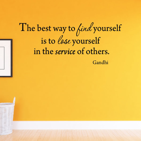 VWAQ The Best Way to Find Yourself is To Lose Yourself in the Service of Others Gandhi Wall Art - VWAQ Vinyl Wall Art Quotes and Prints